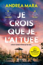 Je crois que je l'ai tuée